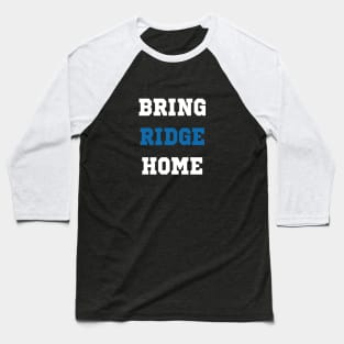 bring ridge home Baseball T-Shirt